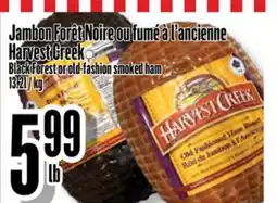 Bonanza Jambon Forêt Noire ou fumé à l'ancienne Harvest Creek offer