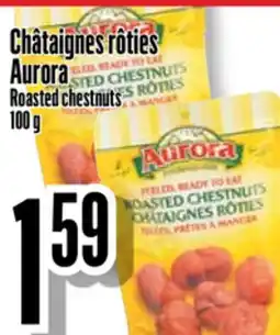 Bonanza Châtaignes rôties Aurora offer