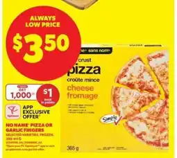 Real Canadian Superstore No Name Pizza or Garlic Fingers offer