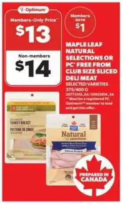 Real Canadian Superstore Maple Leaf Natural Selections or PC Free From Club Size Sliced Deli Meat offer