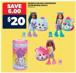 Real Canadian Superstore BARBIE CHELSEA CARE BEARS CUTIE REVEAL DOLLS offer