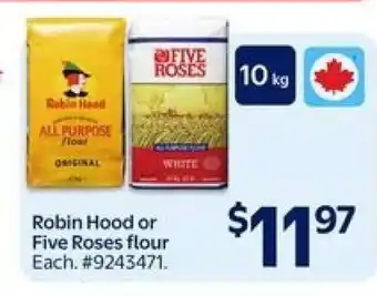 Walmart ROBIN HOOD or FIVE ROSES FLOUR offer