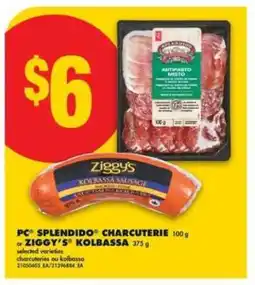 No Frills PC Splendido Charcuterie or Ziggy's Kolbassa offer