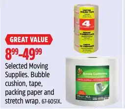 Canadian Tire Selected Moving Supplies. Bubble cushion, tape, packing paper and stretch wrap offer