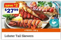M & M Food Market Lobster Tail Skewers offer