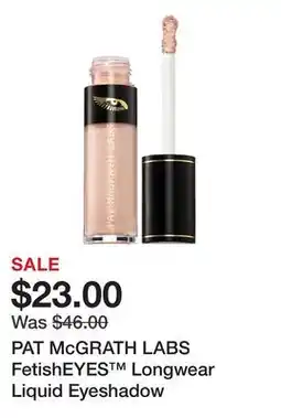 Sephora PAT McGRATH LABS FetishEYES Longwear Liquid Eyeshadow offer