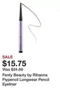 Sephora Fenty Beauty by Rihanna Flypencil Longwear Pencil Eyeliner offer