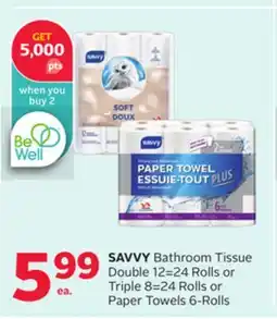 Rexall SAVVY Bathroom Tissue Double 12 = 24 Rolls or Triple 8 = 24 Rolls or Paper Towels 6-Rolls offer