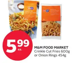 Rexall M & M FOOD MARKET Crinkle Cut Fries 600g or Onion Rings 454g offer