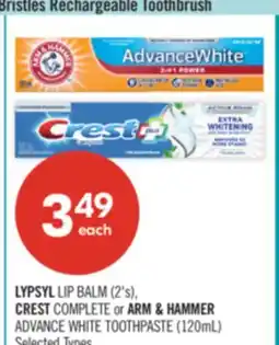 Shoppers Drug Mart LYPSYL LIP BALM (2's), CREST COMPLETE or ARM & HAMMER ADVANCE WHITE TOOTHPASTE (120mL) offer