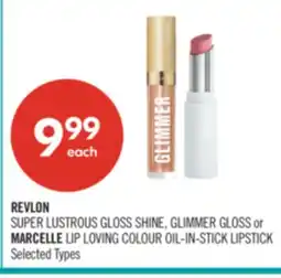Shoppers Drug Mart REVLON SUPER LUSTROUS GLOSS SHINE, GLIMMER GLOSS or MARCELLE LIP LOVING COLOUR OIL-IN-STICK LIPSTICK offer