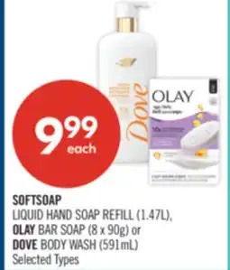 Shoppers Drug Mart SOFTSOAP LIQUID HAND SOAP REFILL (1.47L), OLAY BAR SOAP (8 x 90g) or DOVE BODY WASH (591mL) offer
