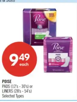 Shoppers Drug Mart POISE PADS (12's - 30's) or LINERS (28's - 54's) offer