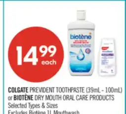 Shoppers Drug Mart COLGATE PREVIDENT TOOTHPASTE (39mL - 100mL) or BIOTÈNE DRY MOUTH ORAL CARE PRODUCTS offer