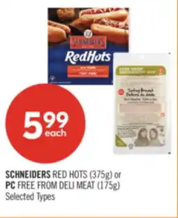 Shoppers Drug Mart SCHNEIDERS RED HOTS (375g) or PC FREE FROM DELI MEAT (175g) offer