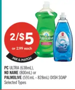 Shoppers Drug Mart PC ULTRA (638mL), NO NAME (800mL) or PALMOLIVE (591mL - 828mL) DISH SOAP offer