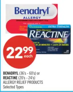 Shoppers Drug Mart BENADRYL (36's - 60's) or REACTINE (20's - 24's) ALLERGY RELIEF PRODUCTS offer