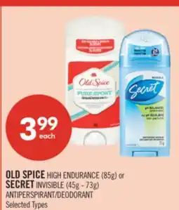 Shoppers Drug Mart OLD SPICE HIGH ENDURANCE (85g) or SECRET INVISIBLE (45g - 73g) ANTIPERSPIRANT/DEODORANT offer