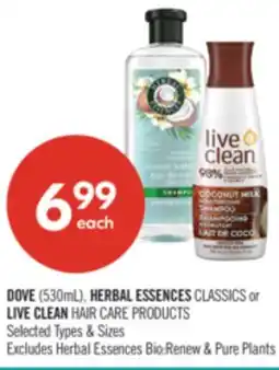 Shoppers Drug Mart DOVE (530ml), HERBAL ESSENCES CLASSICS or LIVE CLEAN HAIR CARE PRODUCTS offer