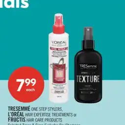 Shoppers Drug Mart TRESEMME ONE STEP STYLERS, L'OREAL HAIR EXPERTISE TREATMENTS or FRUCTIS HAIR CARE PRODUCTS offer
