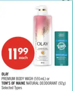 Shoppers Drug Mart OLAY PREMIUM BODY WASH (591mL) or TOM'S OF MAINE NATURAL DEODORANT (92g) offer