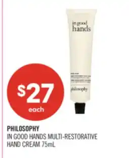 Shoppers Drug Mart PHILOSOPHY IN GOOD HANDS MULTI-RESTORATIVE HAND CREAM offer