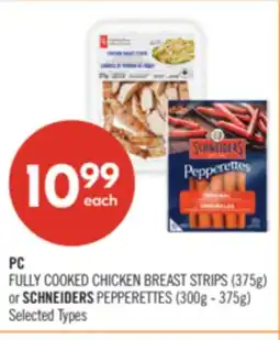 Shoppers Drug Mart PC FULLY COOKED CHICKEN BREAST STRIPS (375g) or SCHNEIDERS PEPPERETTES (300g - 375g) offer