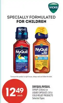 Shoppers Drug Mart VICKS DAYQUIL/NYQUIL SYRUP (236mL) or LIQUID CAPSULES (16's) COLD RELIEF PRODUCTS offer