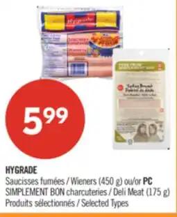 Pharmaprix HYGRADE Wieners (450 g) or PC SIMPLEMENT Deli Meat (175 g) offer