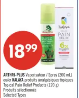 Pharmaprix ARTHRI-PLUS Spray (200 mL) or KALAYA Topical Pain Relief Products (120 g) offer