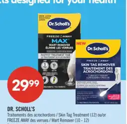 Pharmaprix DR. SCHOLL'S Skin Tag Treatment (12) or FREEZE AWAY Wart Remover (10 - 12) offer