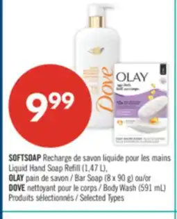 Pharmaprix SOFTSOAP Liquid Hand Soap Refill (1.47 L), OLAY Bar Soap (8 x 90 g) or DOVE Body Wash (591 mL) offer