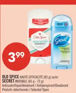 Pharmaprix OLD SPICE HAUTE EFFICACITÉ (85 g) or SECRET INVISIBLE (45 g - 73 g) Antiperspirant/Deodorant offer
