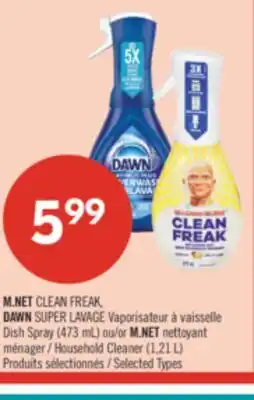 Pharmaprix M.NET CLEAN FREAK, DAWN SUPER LAVAGE (473 mL) or Household Cleaner (1,21 L) offer
