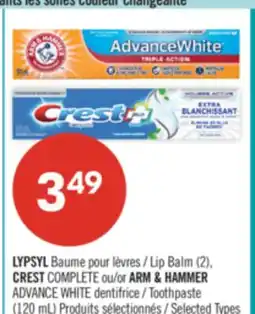 Pharmaprix LYPSYL Lip Balm (2) CREST COMPLETE or ARM & HAMMER ADVANCE WHITE Toothpaste (1120 mL) offer