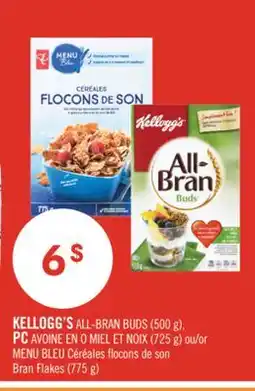 Pharmaprix KELLOGG'S ALL-BRAN BUDS (500 g), PC AVOINE EN O MIEL ET NOIX (725 g) or Bran Flakes (775 g) offer
