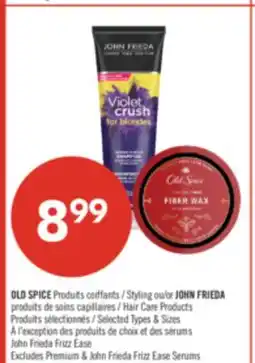 Pharmaprix OLD SPICE Styling or JOHN FRIEDA Hair Care Products offer