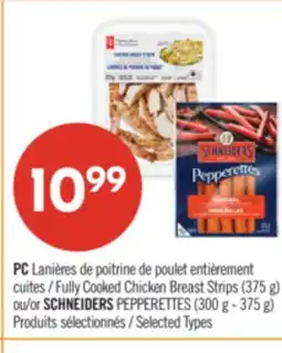 Pharmaprix PC Fully Cooked Chicken Breast Strips (375 g) or SCHNEIDERS PEPPERETTES (300 g - 375 g) offer