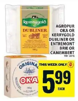 Food Basics Agropur Oka or Kerrygold Dubliner or Entremont Brie or Camembert offer