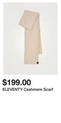 Holt Renfrew ELEVENTY Cashmere Scarf offer