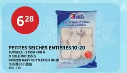 Kim Phat 3 FISH 400 G, O SOLE MIO 255 G FROZEN BABY CUTTLEFISH 10-20 offer