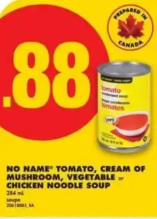 No Frills No name tomato, cream of mushroom, vegetable or chicken noodle soup offer