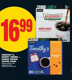 No Frills Timothy's, krispy kreme or donut house coffee pods offer