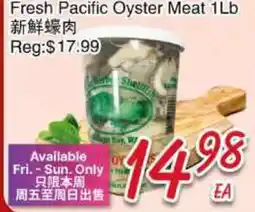 Foody Mart Fresh Pacific Oyster Meat 1Lb offer