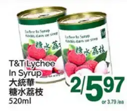T&T Supermarket T & T LYCHEE IN SYRUP offer