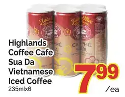 T&T Supermarket HIGHLANDS COFFEE CAFE SUA DA VIETNAMESE ICED COFFEE, 235MLX6 offer