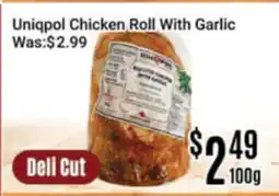 Nations Fresh Foods Uniqpol Chicken Roll With Garlic offer