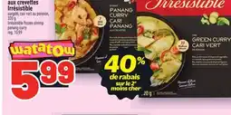 Metro CARI PANANG AUX CREVETTES IRRÉSISTIBLE | IRRÉSISTIBLE FROZEN SHRIMP PANANG CURRY offer