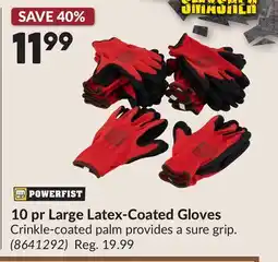 Princess Auto 10 pr Large Latex-Coated Gloves offer