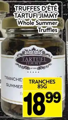 Supermarché PA TRUFFES D'ÉTÉ TARTUFI JIMMY | Whole Summer Truffles offer